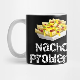 Nacho Problem Mug